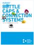 BOTTLE CAPS & CONNECTION SYSTEMS