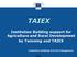TAIEX. Institution Building support for Agriculture and Rural Development by Twinning and TAIEX. Institution Building Unit DG Enlargement