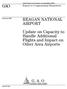 GAO REAGAN NATIONAL AIRPORT. Update on Capacity to Handle Additional Flights and Impact on Other Area Airports. Report to Congressional Requesters