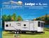 SERIES AND. LODGE and XL Series. Offering All of the Comfort and Convenience of Home at your Favorite Get Away Destination.