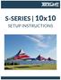 S-SERIES 10x10 SETUP INSTRUCTIONS