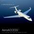 AeroACCESSTM IT IS YOUR JET! ANY TIME, ANY WHERE, ANY WAY! TM