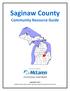 Saginaw County. Community Resource Guide. Resources assembled by: September 2017