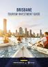 BRISBANE TOURISM INVESTMENT GUIDE. A JOINT INITIATIVE BRISBANE RIVER, KANGAROO POINT