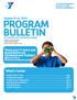 PROGRAM BULLETIN. What s Inside: Share your Y story and experiences on Facebook and Twitter! August 9-15, facebook.