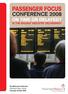 PASSENGER FOCUS CONFERENCE 2008 ON TIME OR DELAYED? IS THE RAILWAY INDUSTRY DELIVERING?