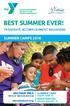 BEST SUMMER EVER! SUMMER CAMPS 2016 FRIENDSHIP, ACCOMPLISHMENT, BELONGING. ymcaboston.org WALTHAM YMCA YMCA OF GREATER BOSTON SUMMER CAMP