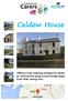 Caldew House. Offers a truly relaxing holiday for carers to unwind and enjoy a short break away from their caring role. Sebergham