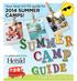 2014 SUMMER CAMPS! Your local GO-TO guide for. A supplement of the