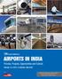 AIRPORTS IN INDIA. Policies, Projects, Opportunities and Outlook. February 5-6, 2019, Le Meridien, New Delhi. Register Now and save 20 per cent