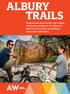 ALBURY TRAILS. Explore and discover the city's parks and points of interest on 50kms of networked trails for recreational users and commuters.