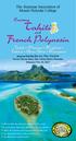 Tahiti. French Polynesia. Cruising. Cruising. and. The Alumnae Association of Mount Holyoke College. February 9 to 19, 2017