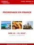 PROMENADE EN FRANCE JUNE 15 22, 2019* 8 DAYS / 6 NIGHTS. *Travel dates to be confirmed upon flight booking