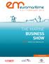 5-6-7 FEBRUARY 2013 THE MARINE BUSINESS SHOW PARIS- PORTE DE VERSAILLES.   In association with the French Maritime Cluster