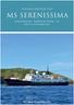 Voyages aboard the. Mediterranean - Norwegian Fjords - UK