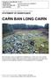 CARN BAN LONG CAIRN HISTORIC ENVIRONMENT SCOTLAND STATEMENT OF SIGNIFICANCE. Property in Care (PIC) ID: PIC059 Designations: