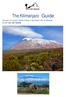 The Kilimanjaro Guide. This guide is for anyone thinking of doing, or has booked onto, an Kilimanjaro trip with Let s view Tanzania.