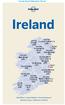 Lonely Planet Publications Pty Ltd. Ireland. County. Donegal p436 Counties. The Midlands p472. Limerick & Tipperary p302.