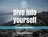 Dive into yourself 8-DAY PERSONAL DEVELOPMENT COURSE. Summer Course