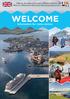 Welkom, Tervetuloa, Bienvenue, Välkomna, Witamy, Welcome, Wilkommen Benvenuti, Velkommen, Bienvenidos WELCOME. Information for cruise visitors