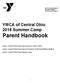 Parent Handbook. YMCA of Central Ohio 2018 Summer Camp. Jerry L. Garver YMCA Day Camp at Jerry L. Garver YMCA