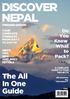 DISCOVER NEPAL. The All In One Guide. What. Pack? TREKKING EDITION YOUR COMPLETE ITINERARY FROM DAY 1 TO DAY 14 HINTS TIPS INFO AND JUICY DETAILS