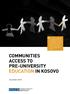 COMMUNITIES ACCESS TO PRE-UNIVERSITY EDUCATION IN KOSOVO