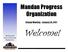 Mandan Progress Organization. Annual Meeting - January 24, Welcome! Businesses and citizens united to help Mandan thrive!