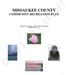 MISSAUKEE COUNTY COMMUNITY RECREATION PLAN. Adopted by the Missaukee County Board of Commissioners ENTER DATE