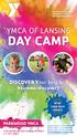 DAY CAMP YMCA OF LANSING. DISCOVER Your best self #summerdiscovery PARKWOOD YMCA. After Camp Swim Lessons