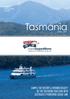 7 NIGHT EXPEDITION CRUISE. Tasmania SAMPLE THE HISTORY & UNTAMED BEAUTY OF THE SOUTHERN COASTLINE WITH AUSTRALIA S PIONEERING CRUISE LINE