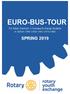 EURO-BUS-TOUR. For Rotary Denmark s Overseas Exchange Students in district SPRING 2019