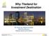 Why Thailand for Investment Destination. Mr Choowong Tangkoonsombati, BOI Paris Director, Thailand Board of Investment