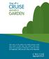 CRUISE GARDEN. Step off a. and into a