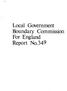 Local Government Boundary Commission For England Report No.349