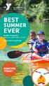 BEST EVER SUMMER REGISTER TODAY! Summer Programs YMCA OF SNOHOMISH COUNTY. ymca-snoco.org/camp
