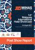 14 th Malaysia International Halal Showcase. 5-8 April 2017 Kuala Lumpur Convention Centre. Post Show Report