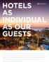 HOTELS AS INDIVIDUAL AS OUR GUESTS
