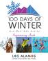 100 DAYS OF WINTER. Get Out. Get Active. Late November - Early March. Winter is here!
