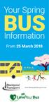Your Spring BUS. Information. From 25 March