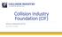 Collision Industry Foundation (CIF) SPECIAL PRESENTATION BY: MICHAEL QUINN