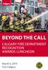 BEYOND THE CALL CALGARY FIRE DEPARTMENT RECOGNITION AWARDS LUNCHEON. March 6, 2019 Fort Calgary
