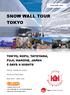 SNOW WALL TOUR TOKYO TOKYO, KOFU, TATEYAMA, FUJI, HAKONE, JAPAN 5 DAYS 4 NIGHTS PRICE FROM: 76,000~ MUSLIM PACKAGE MID APR MID JUN TOUR CODE: SW-01