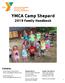 YMCA Camp Shepard Family Handbook. Contacts: Summer Site Address: YMCA Camp Shepard 370 Northwest Road Westfield, MA 01085