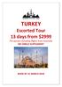 TURKEY. Escorted Tour 13 days from $2999. Per person including flights from Australia NO SINGLE SUPPLEMENT