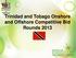 THE GOVERNMENT OF THE REPUBLIC OF TRINIDAD AND TOBAGO. Trinidad and Tobago Onshore and Offshore Competitive Bid Rounds 2013