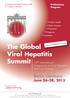The Global Viral Hepatitis Summit. Berlin, Germany June 26 28, th International Symposium on Viral Hepatitis and Liver Disease