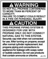 JAYCO TOWABLE SECTION 7 FUEL SYSTEM The following label should be kept permanently affixed to your RV. Fig. 7.4 Do not fill to more than 80% label Refer to your Warranty Packet for more information on the LP gas system components.