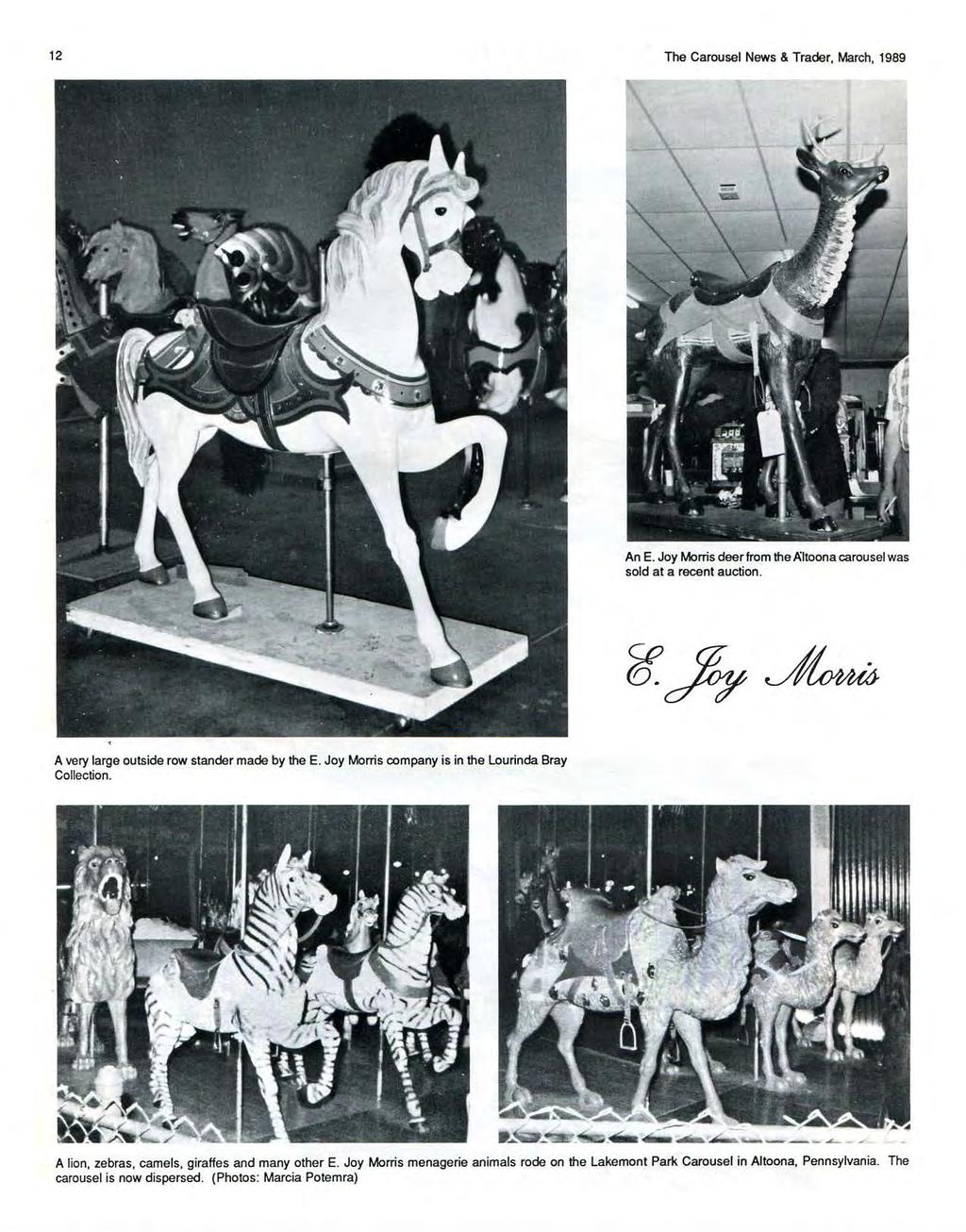 12 The Carousel News & Trader, March, 1989 An E. Joy Morris deer from the.a:itoona carousel was sold at a recent auction. A very large outside row stander made by the E.