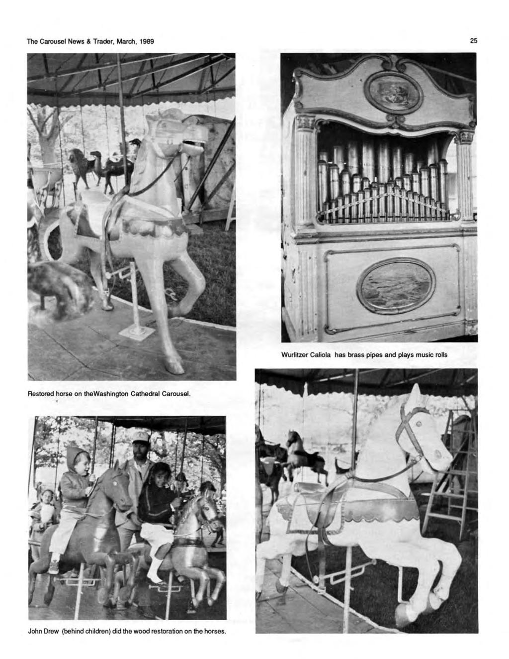 The Carousel News & Trader, March, 1989 25 Wurlitzer Caliola has brass pipes and plays music rolls Restored